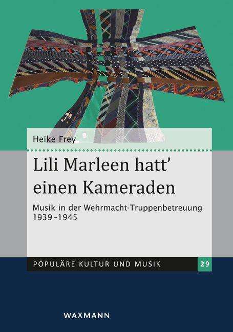 Cover for Frey · Lili Marleen hatt' einen Kameraden (Book) (2023)