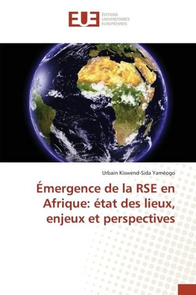 Cover for Yameogo Urbain Kiswend-sida · Emergence De La Rse en Afrique: Etat Des Lieux, Enjeux et Perspectives (Paperback Bog) (2018)