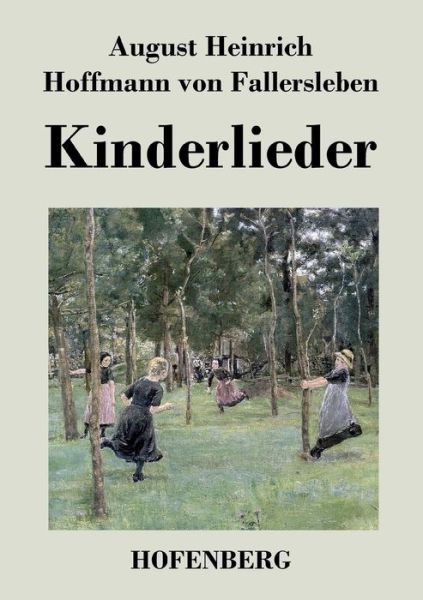 Cover for August H H Von Fallersleben · Kinderlieder (Paperback Book) (2014)