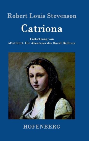 Cover for Robert Louis Stevenson · Catriona (Gebundenes Buch) (2015)