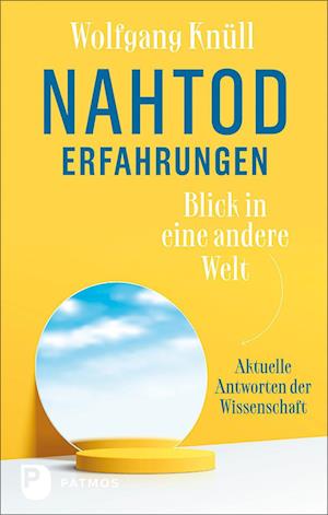 Cover for Wolfgang Knüll · Nahtoderfahrungen - Blick in eine andere Welt (Book) (2023)