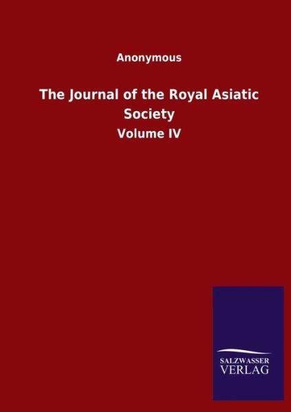Cover for Ohne Autor · The Journal of the Royal Asiatic Society: Volume IV (Paperback Book) (2020)