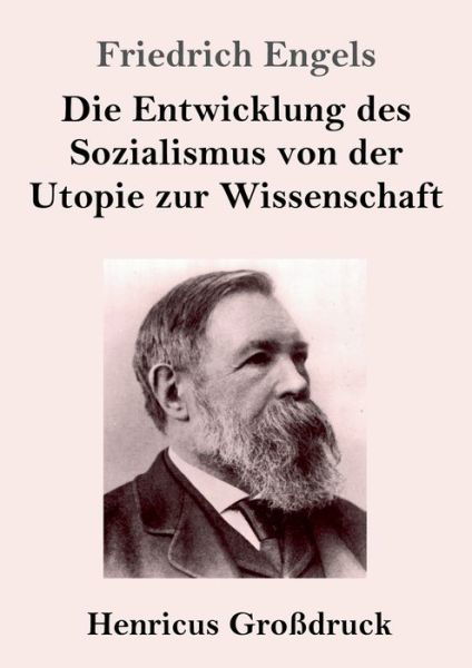 Cover for Friedrich Engels · Die Entwicklung des Sozialismus von der Utopie zur Wissenschaft (Grossdruck) (Taschenbuch) (2019)