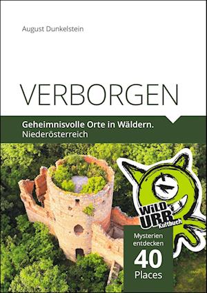 Cover for August Dunkelstein · VERBORGEN. Geheimnisvolle Orte in Wäldern. (Book) (2024)