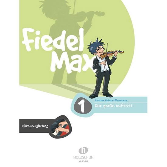 Cover for Andrea Holzer-Rhomberg · Fiedel-Max - Der große Auftritt, Band 1. Klavierbegleitung (Pamphlet) (2005)