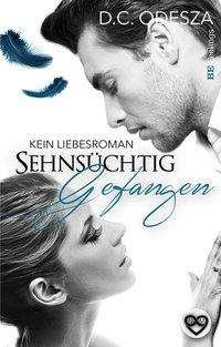 Cover for Odesza · Sehnsüchtig - Gefangen (Buch)