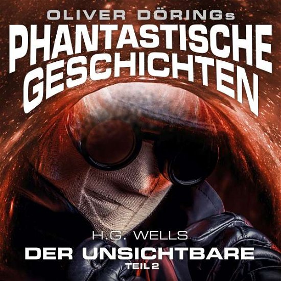 Cover for Oliver Doerings Phantastische Gesch · Der Unsichtbare Teil 2 (CD) (2019)