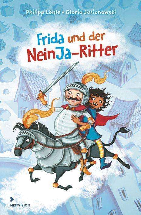 Cover for Löhle · LÃ¶hle:frida Und Der Neinja-ritter (Bog)