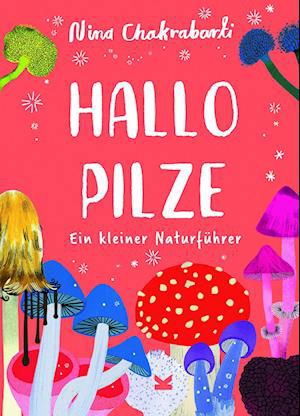 Cover for Nina Chakrabarti · Hallo Pilze (Book) (2023)