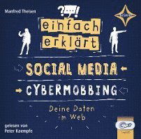 Cover for Manfred Theisen · Einfach erklärt - Social Media - Cybermobbing - Deine Daten im Web (N/A) (2022)