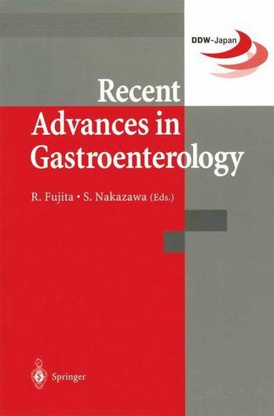 Cover for Rikiya Fujita · Recent Advances in Gastroenterology: Proceedings of Digestive Disease Week-Japan (DDW-Japan '98), April 15-18,1998, Yokohama (Pocketbok) [1999 edition] (1999)