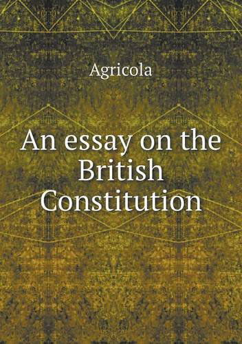 Cover for Agricola · An Essay on the British Constitution (Paperback Book) (2013)