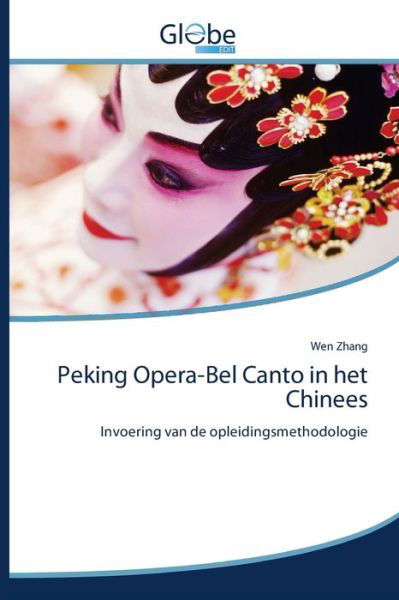Cover for Zhang · Peking Opera-Bel Canto in het Chi (Book) (2020)