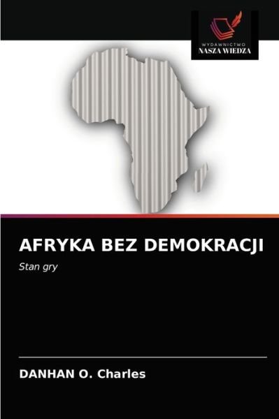 Cover for Danhan O Charles · Afryka Bez Demokracji (Paperback Book) (2021)