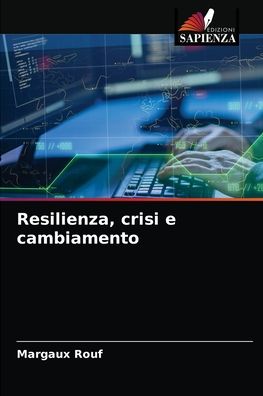 Cover for Margaux Rouf · Resilienza, crisi e cambiamento (Paperback Book) (2021)
