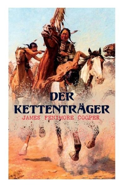 Cover for James Fenimore Cooper · Der Kettentrager (Pocketbok) (2018)