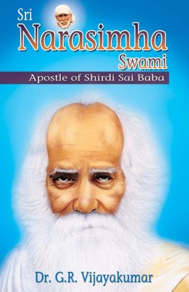 Cover for Dr G R Vijayakumar · Sri Narasimha Swami: Apostle of Shirdi Sai Baba (Taschenbuch) (2015)