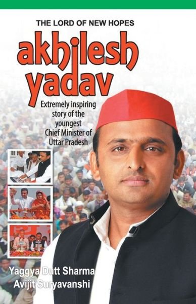 Cover for Yaggya Dutt Sharma · Akhilesh Yadav (Paperback Bog) (2020)