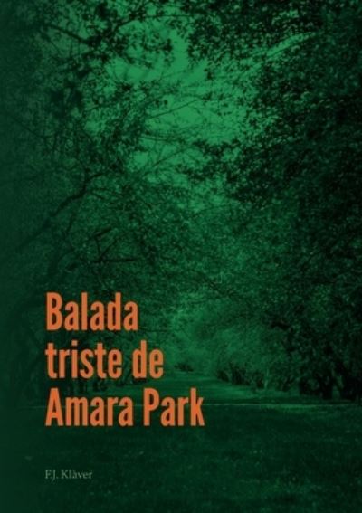 Cover for F.J. Klàver · Balada triste de Amara Park (Book) (2023)