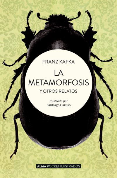 La Metamorfosis Y Otros Relatos - Franz Kafka - Libros - Editorial Alma - 9788418008542 - 1 de noviembre de 2021