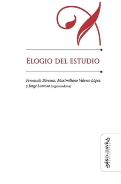 Cover for Jorge Larrosa · Elogio del estudio (Paperback Book) (2020)