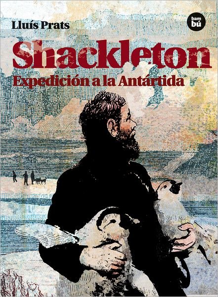 Cover for Lluis Prats · Shackleton: Expedicion a La Antartida (Descubridores Exploradores) (Spanish Edition) (Paperback Bog) [Spanish edition] (2012)