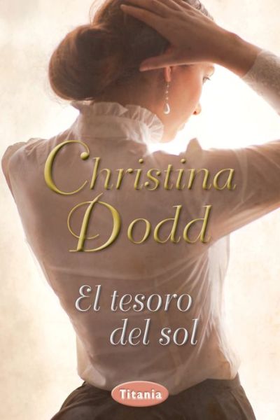 Cover for Christina Dodd · El Tesoro Del Sol (Paperback Book) [Spanish edition] (2014)