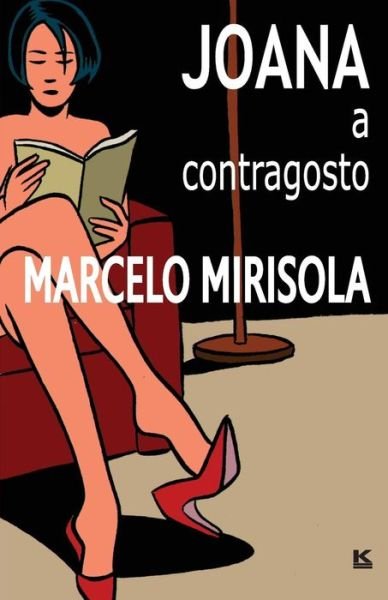 Cover for Marcelo Mirisola · Joana a Contragosto (Pocketbok) [Portuguese edition] (2012)