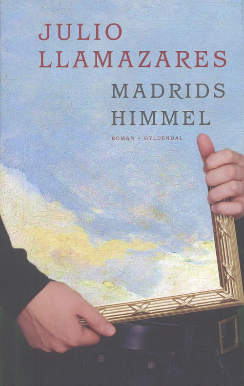 Cover for Julio Llamazares · Madrids himmel (Sewn Spine Book) [1. wydanie] (2006)