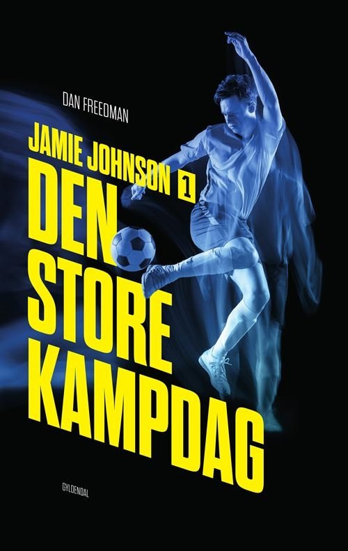 Cover for Dan Freedman · Jamie Johnson: Jamie Johnson 1 - Den store kampdag (Sewn Spine Book) [1th edição] (2022)