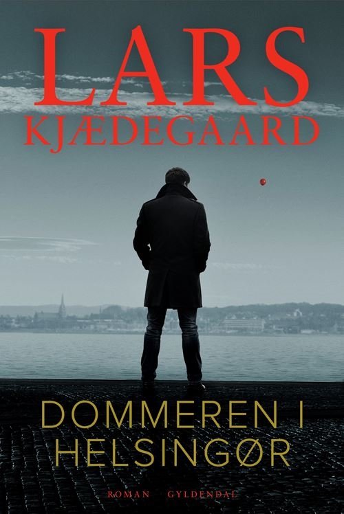 Cover for Lars Kjædegaard · Dommeren i Helsingør: Dommeren i Helsingør (Heftet bok) [1. utgave] (2023)