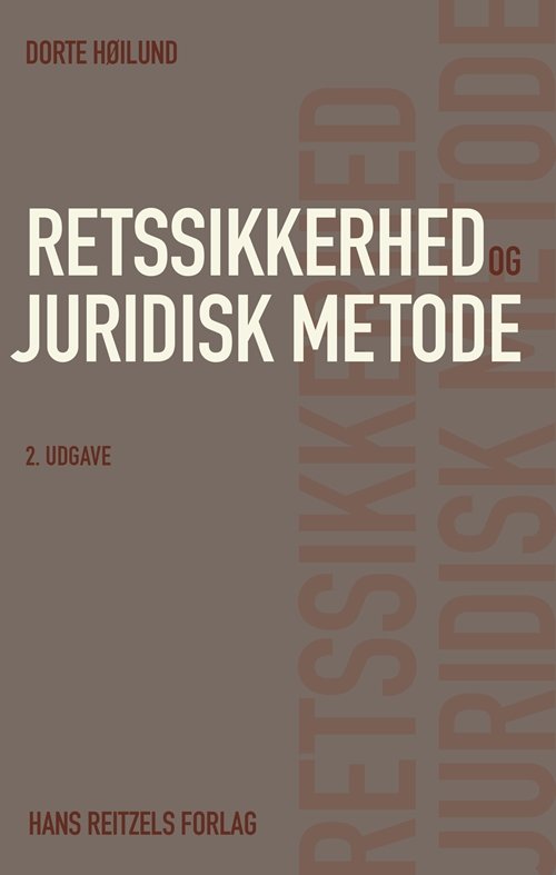 Cover for Dorte Høilund · Retssikkerhed og juridisk metode (Sewn Spine Book) [2nd edition] (2018)