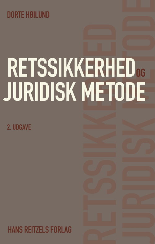 Cover for Dorte Høilund · Retssikkerhed og juridisk metode (Sewn Spine Book) [2. wydanie] (2018)