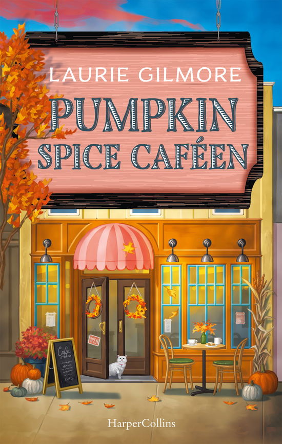 Cover for Laurie Gilmore · Dream Harbor: Pumpkin Spice Caféen (Hardcover Book) [1st edition] (2024)