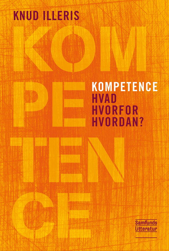 Kompetence - Knud Illeris - Bøker - Samfundslitteratur - 9788759316542 - 1. februar 2012