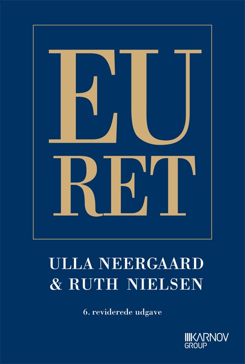 EU Ret - Ulla Neergaard Ruth Nielsen - Bøker - Karnov Group - 9788761928542 - 1. september 2010