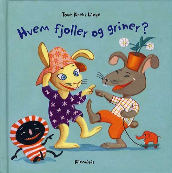 Cover for Tove Krebs Lange · Hvem fjoller og griner? (Indbundet Bog) [1. udgave] (2014)