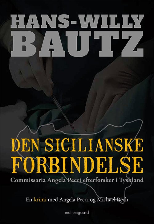Cover for Hans-Willy Bautz · En krimi med Angela Pecci og Michael Bech: Den sicilianske forbindelse (Sewn Spine Book) [1st edition] (2019)