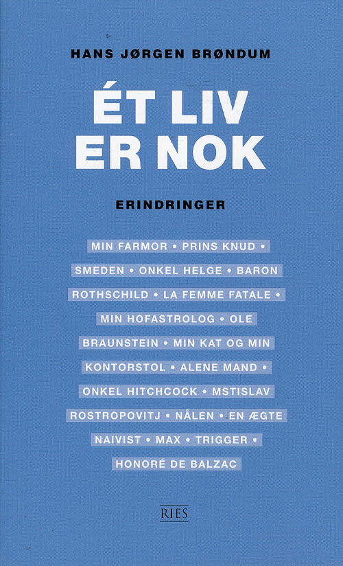 Cover for Hans Jørgen Brøndum · Ét liv er nok (Sewn Spine Book) [1st edition] (2008)