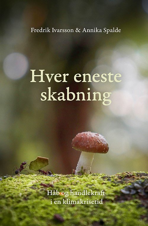 Cover for Fredrik Ivarsson og Annika Spalde · Hver eneste skabning (Hardcover Book) [1. Painos] (2024)