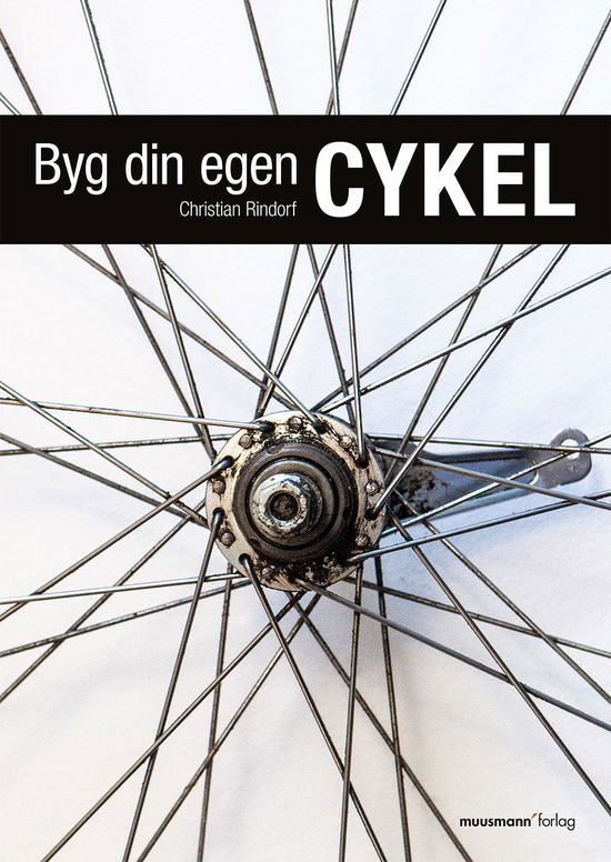 Cover for Christian Rindorf · Muusmann'diy: Byg Din Egen Cykel (Paperback Bog) [1. udgave] (2016)