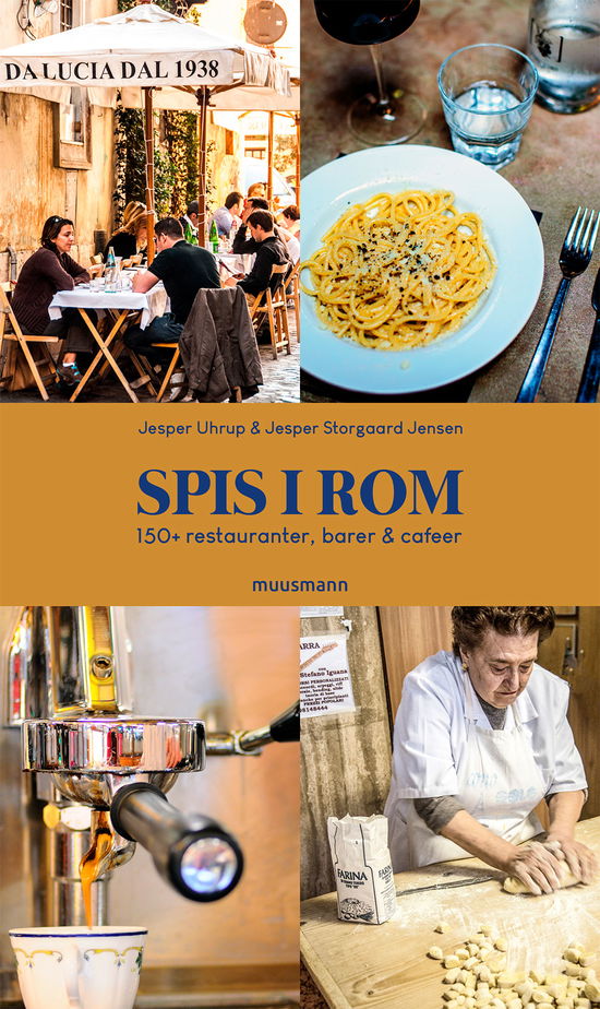 Spis i Rom - Jesper Uhrup & Jesper Storgaard Jensen - Bøger - Muusmann Forlag - 9788793679542 - 10. december 2019