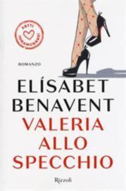 Cover for Elisabet Benavent · Valeria allo specchio. Fatti innamorare (Paperback Book) (2017)