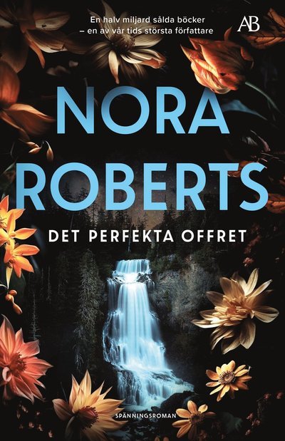 Det perfekta offret - Nora Roberts - Bøker - Albert Bonniers förlag - 9789100807542 - 1. oktober 2024