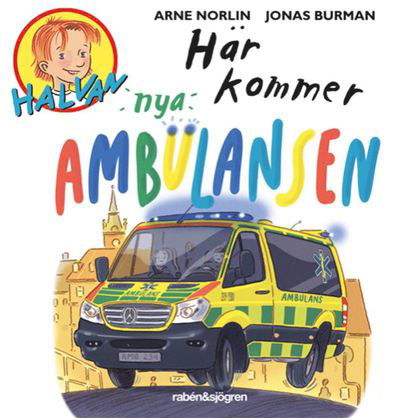 Cover for Arne Norlin · Halvan: Här kommer nya ambulansen (Hörbok (MP3)) (2019)