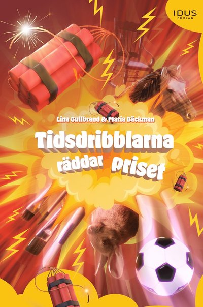 Cover for Maria Bäckman Lina Gullbrand · Tidsdribblarna räddar priset (Hardcover Book) (2022)