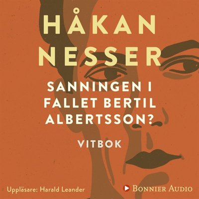 Cover for Håkan Nesser · Sanningen i fallet Bertil Albertsson? : vitbok (Hörbok (MP3)) (2017)