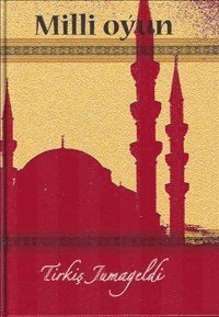 Cover for Tirkish Jumageldi · Milli oyun (Bound Book) (2009)