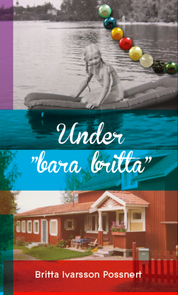 Cover for Britta Ivarsson Possnert · Under &quot;bara Britta&quot; (Book) (2018)