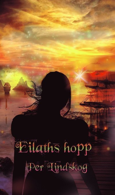 Cover for Per Andie Lindskog · Eilaths hopp (Book) (2021)